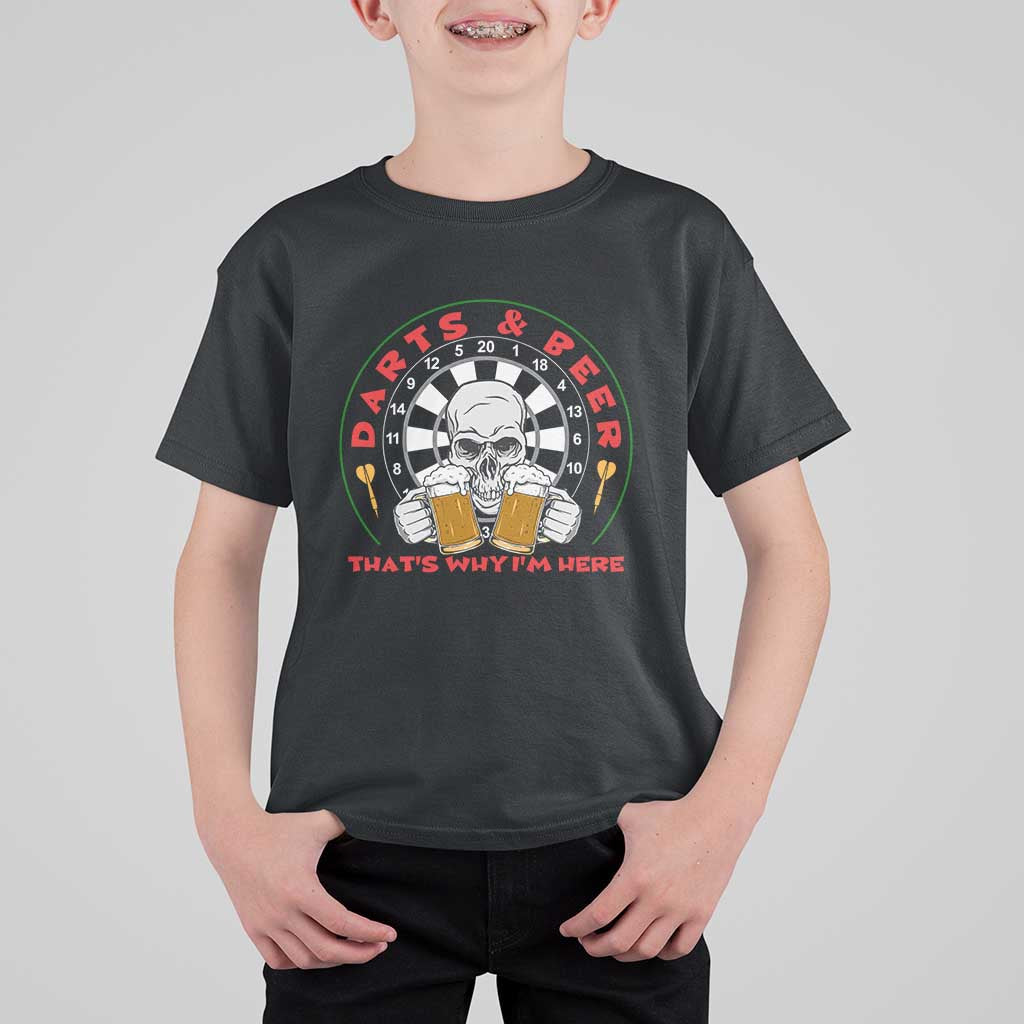 Funny Skeleton Darts Player Beer Lover T Shirt For Kid That Is Why I Am Here - Wonder Print Shop