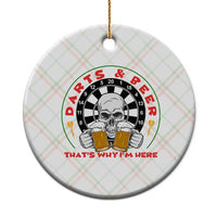 Funny Skeleton Darts Player Beer Lover Ceramic Ornament That Is Why I Am Here - Wonder Print Shop