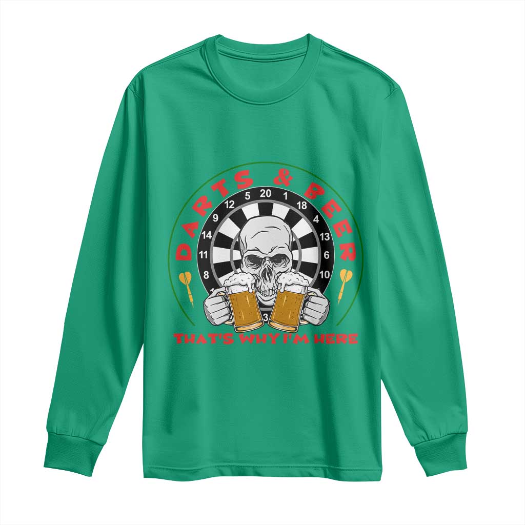 Funny Skeleton Darts Player Beer Lover Long Sleeve Shirt That Is Why I Am Here - Wonder Print Shop