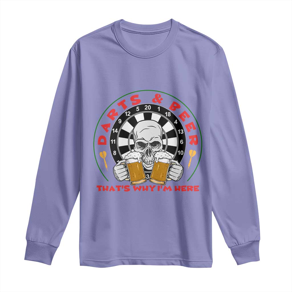 Funny Skeleton Darts Player Beer Lover Long Sleeve Shirt That Is Why I Am Here - Wonder Print Shop