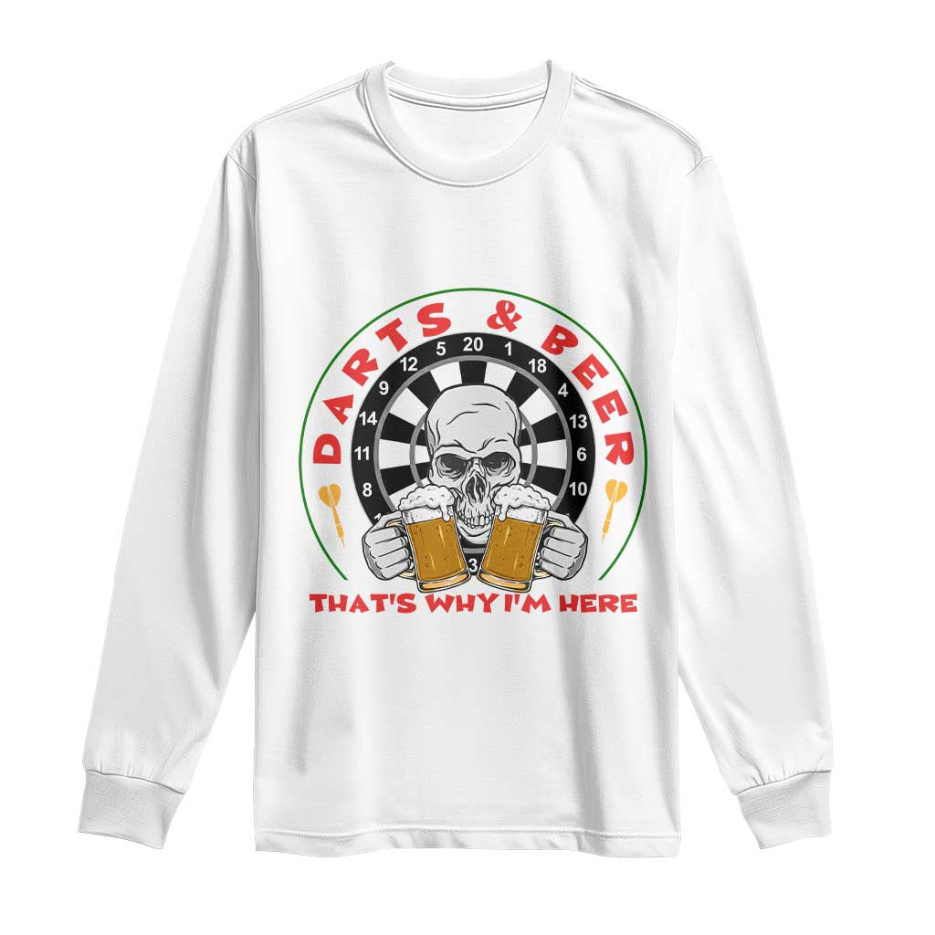 Funny Skeleton Darts Player Beer Lover Long Sleeve Shirt That Is Why I Am Here - Wonder Print Shop