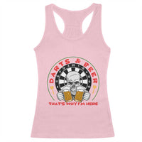 Funny Skeleton Darts Player Beer Lover Racerback Tank Top That Is Why I Am Here - Wonder Print Shop