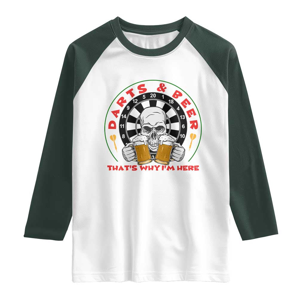 Funny Skeleton Darts Player Beer Lover Raglan Shirt That Is Why I Am Here - Wonder Print Shop