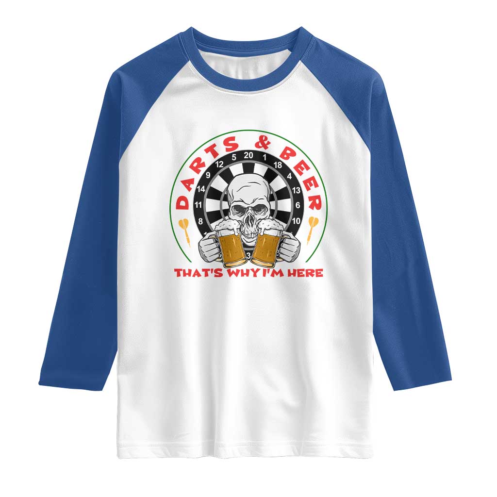 Funny Skeleton Darts Player Beer Lover Raglan Shirt That Is Why I Am Here - Wonder Print Shop