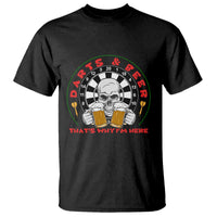 Funny Skeleton Darts Player Beer Lover T Shirt That Is Why I Am Here - Wonder Print Shop
