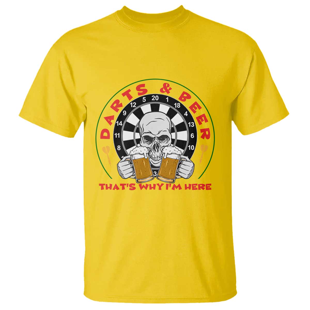 Funny Skeleton Darts Player Beer Lover T Shirt That Is Why I Am Here - Wonder Print Shop