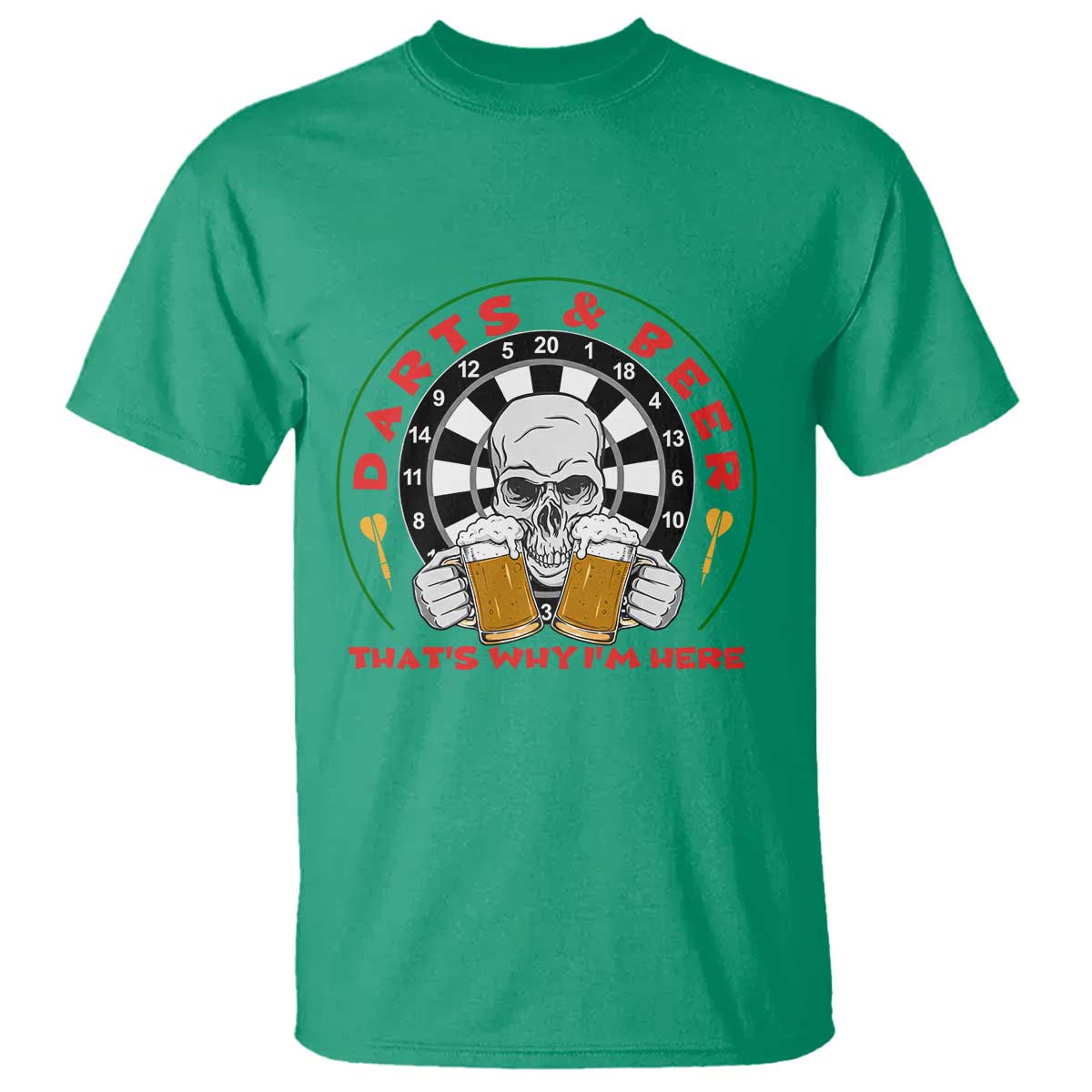 Funny Skeleton Darts Player Beer Lover T Shirt That Is Why I Am Here - Wonder Print Shop