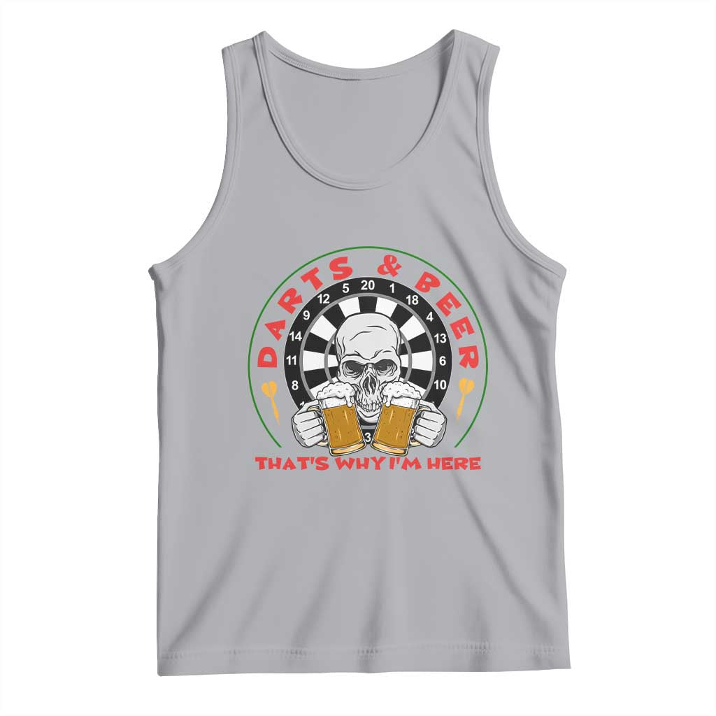 Funny Skeleton Darts Player Beer Lover Tank Top That Is Why I Am Here - Wonder Print Shop