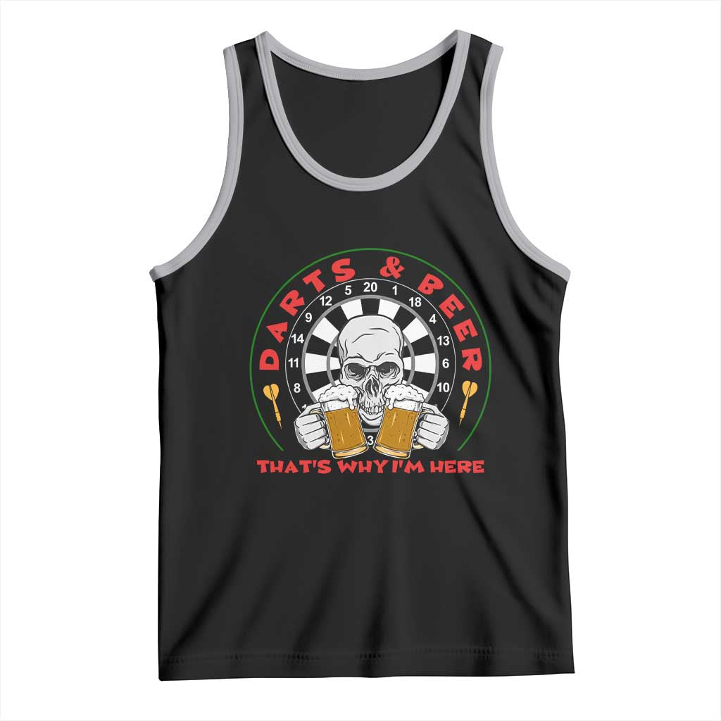 Funny Skeleton Darts Player Beer Lover Tank Top That Is Why I Am Here - Wonder Print Shop