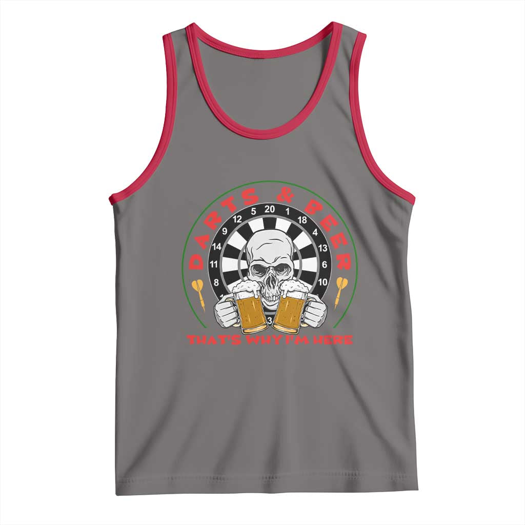 Funny Skeleton Darts Player Beer Lover Tank Top That Is Why I Am Here - Wonder Print Shop