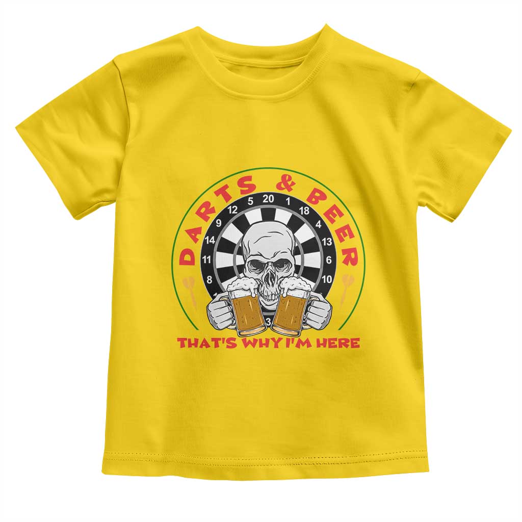 Funny Skeleton Darts Player Beer Lover Toddler T Shirt That Is Why I Am Here - Wonder Print Shop