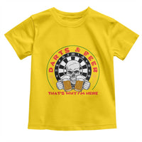 Funny Skeleton Darts Player Beer Lover Toddler T Shirt That Is Why I Am Here - Wonder Print Shop