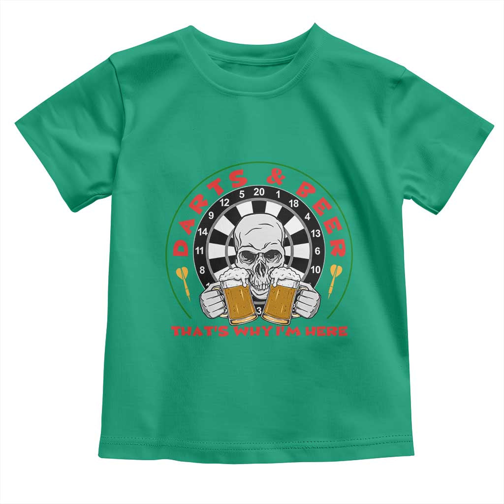 Funny Skeleton Darts Player Beer Lover Toddler T Shirt That Is Why I Am Here - Wonder Print Shop