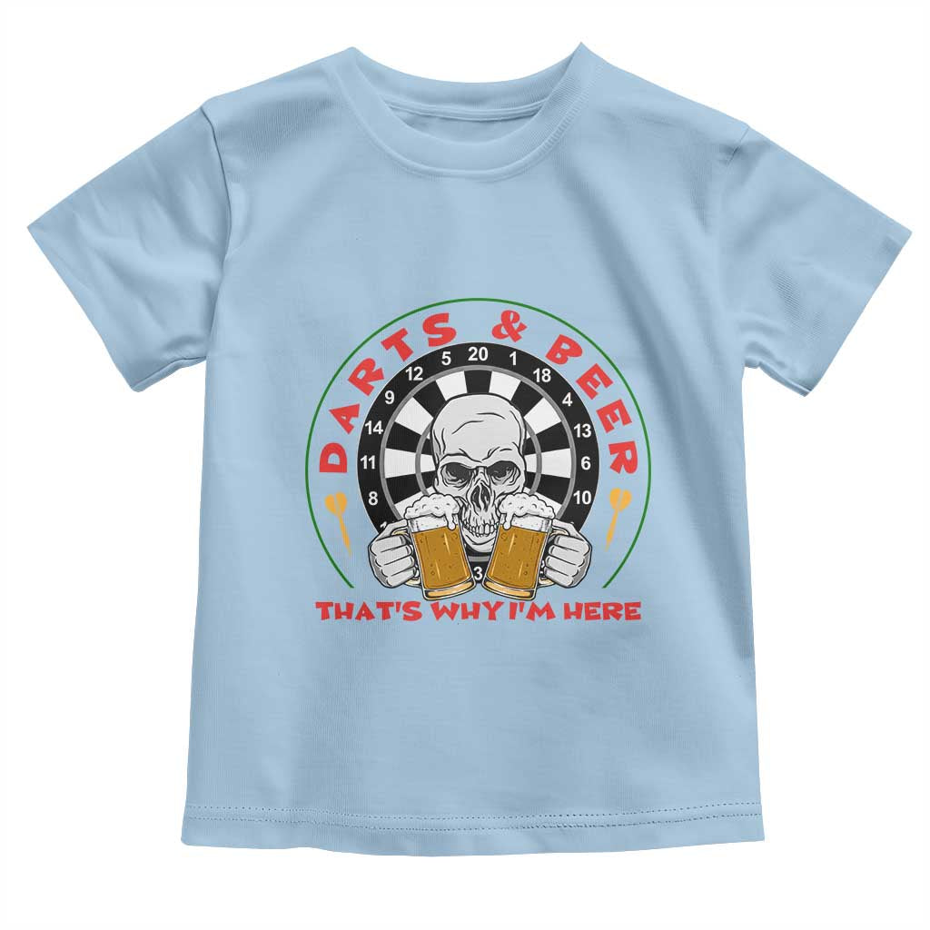Funny Skeleton Darts Player Beer Lover Toddler T Shirt That Is Why I Am Here - Wonder Print Shop