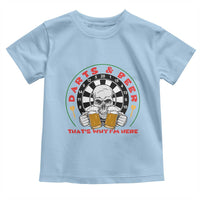 Funny Skeleton Darts Player Beer Lover Toddler T Shirt That Is Why I Am Here - Wonder Print Shop