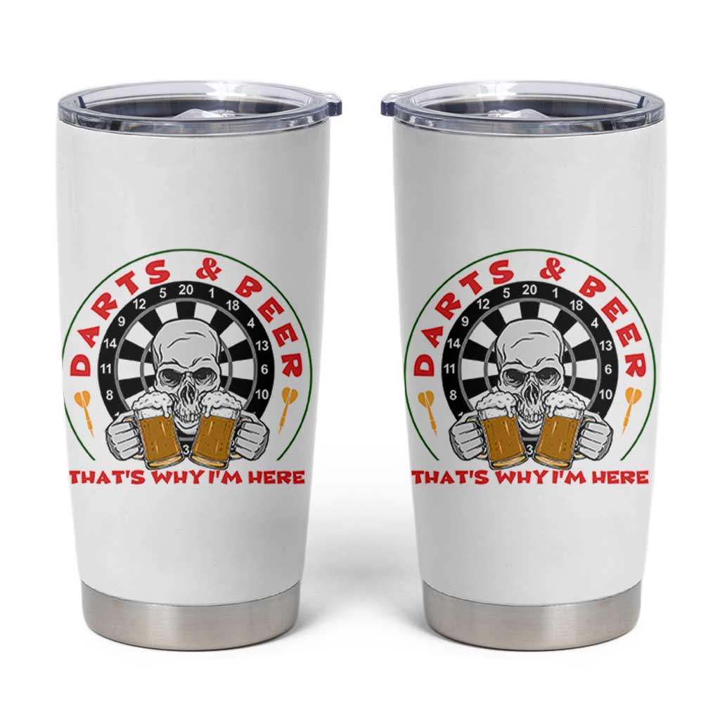 Funny Skeleton Darts Player Beer Lover Tumbler Cup That Is Why I Am Here - Wonder Print Shop