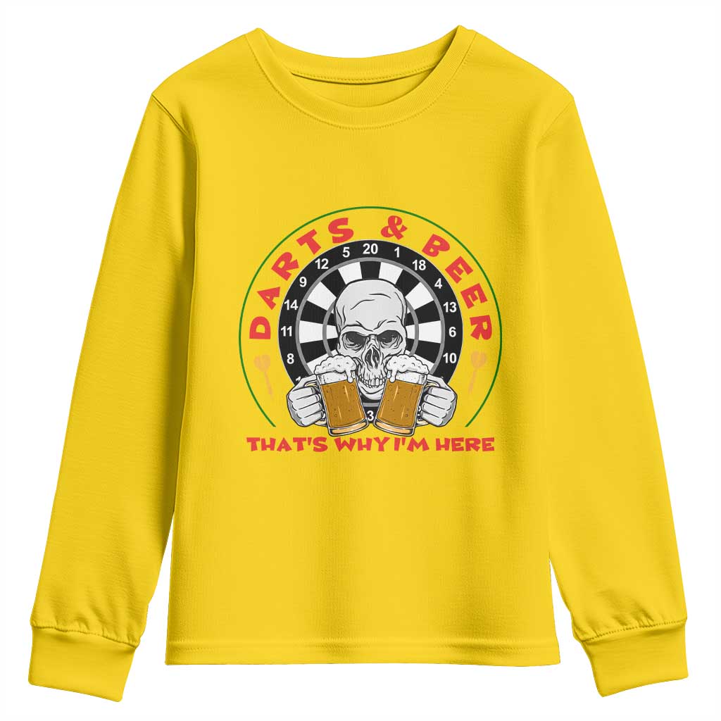 Funny Skeleton Darts Player Beer Lover Youth Sweatshirt That Is Why I Am Here - Wonder Print Shop