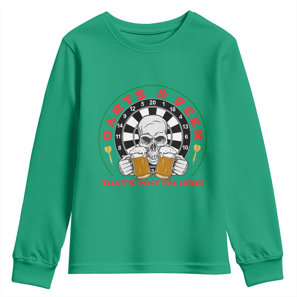 Funny Skeleton Darts Player Beer Lover Youth Sweatshirt That Is Why I Am Here - Wonder Print Shop