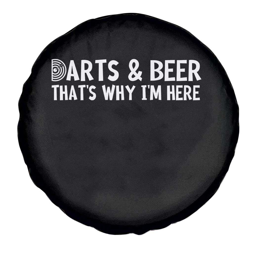 Funny Darts And Beer That Is Why I Am Here Spare Tire Cover Dartist Beer Lover - Wonder Print Shop