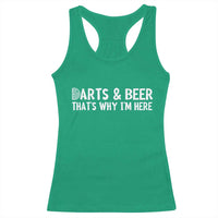 Funny Darts And Beer That Is Why I Am Here Racerback Tank Top Dartist Beer Lover - Wonder Print Shop