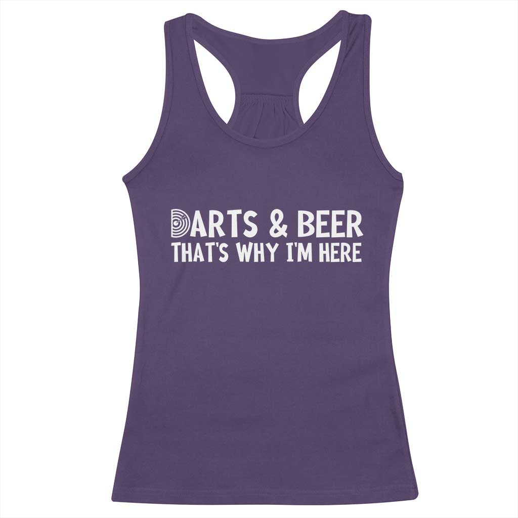 Funny Darts And Beer That Is Why I Am Here Racerback Tank Top Dartist Beer Lover - Wonder Print Shop