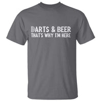 Funny Darts And Beer That Is Why I Am Here T Shirt Dartist Beer Lover - Wonder Print Shop