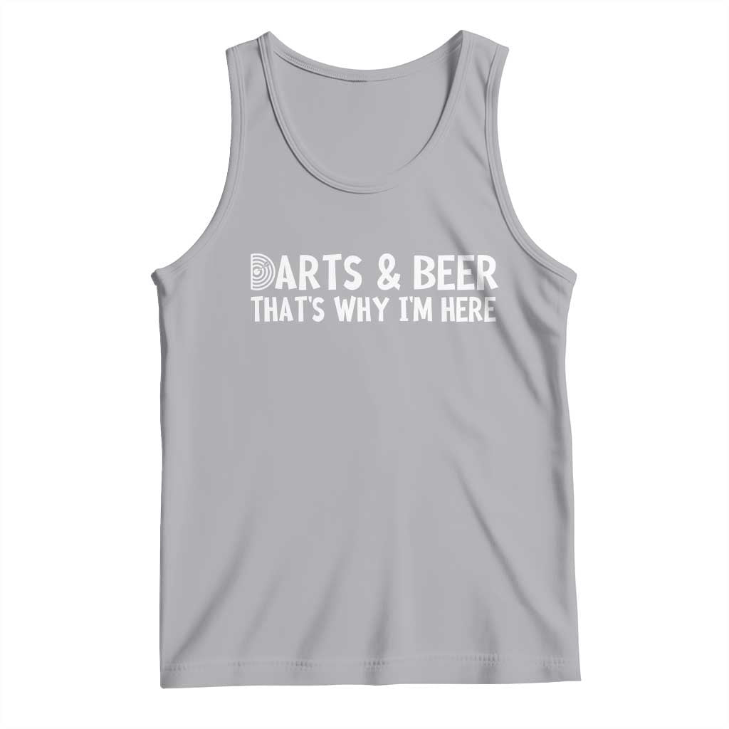 Funny Darts And Beer That Is Why I Am Here Tank Top Dartist Beer Lover - Wonder Print Shop