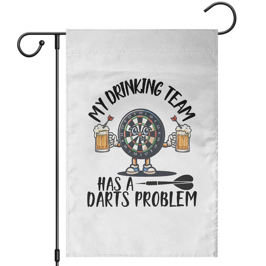 My Drinking Team Has A Darts Problem Garden Flag Funny Darts Player Team - Wonder Print Shop