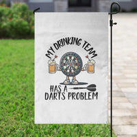 My Drinking Team Has A Darts Problem Garden Flag Funny Darts Player Team - Wonder Print Shop