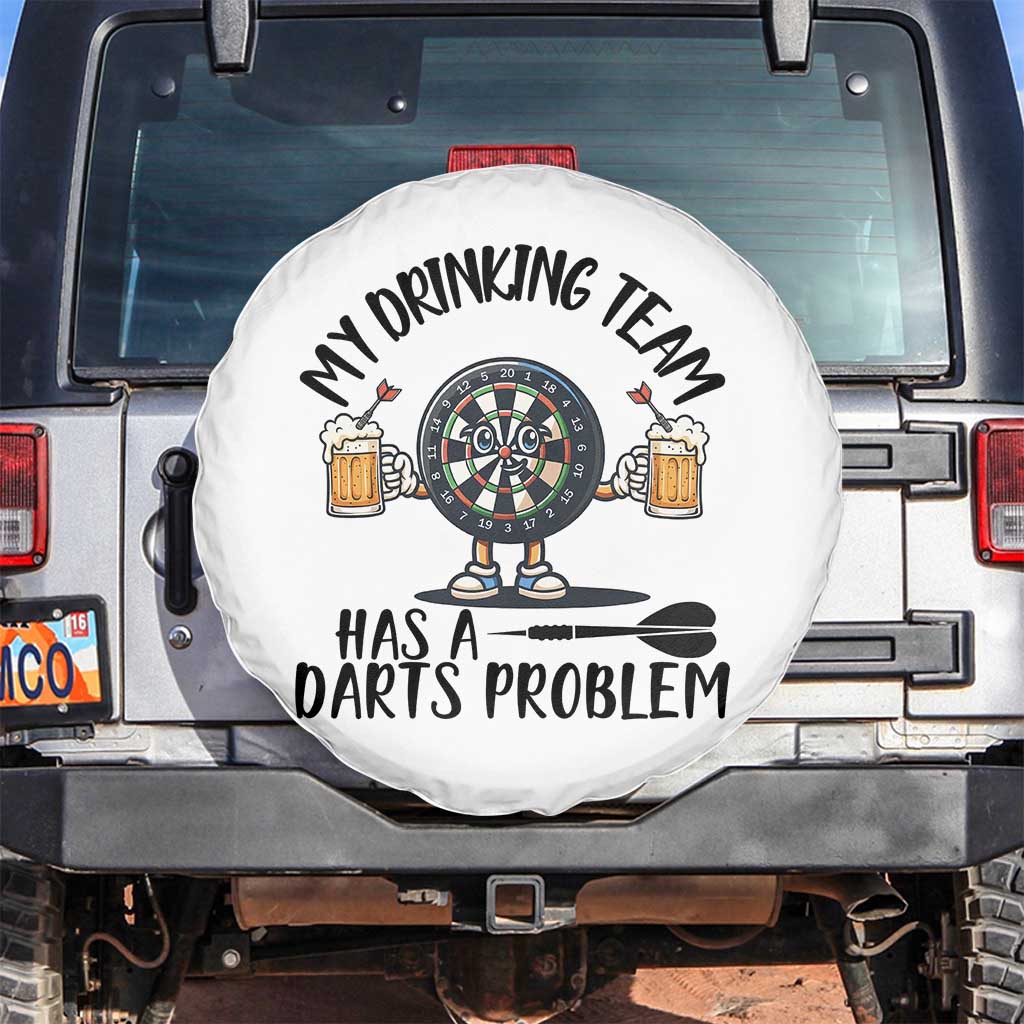 My Drinking Team Has A Darts Problem Spare Tire Cover Funny Darts Player Team - Wonder Print Shop