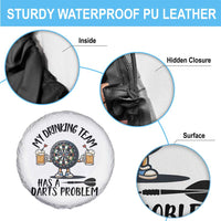 My Drinking Team Has A Darts Problem Spare Tire Cover Funny Darts Player Team - Wonder Print Shop
