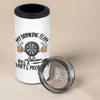 My Drinking Team Has A Darts Problem 4 in 1 Can Cooler Tumbler Funny Darts Player Team - Wonder Print Shop