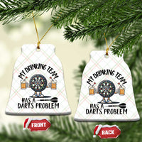 My Drinking Team Has A Darts Problem Ceramic Ornament Funny Darts Player Team - Wonder Print Shop