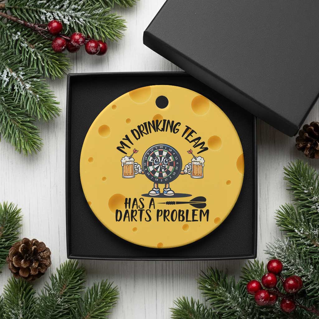 My Drinking Team Has A Darts Problem Ceramic Ornament Funny Darts Player Team - Wonder Print Shop