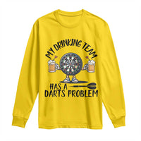 My Drinking Team Has A Darts Problem Long Sleeve Shirt Funny Darts Player Team - Wonder Print Shop