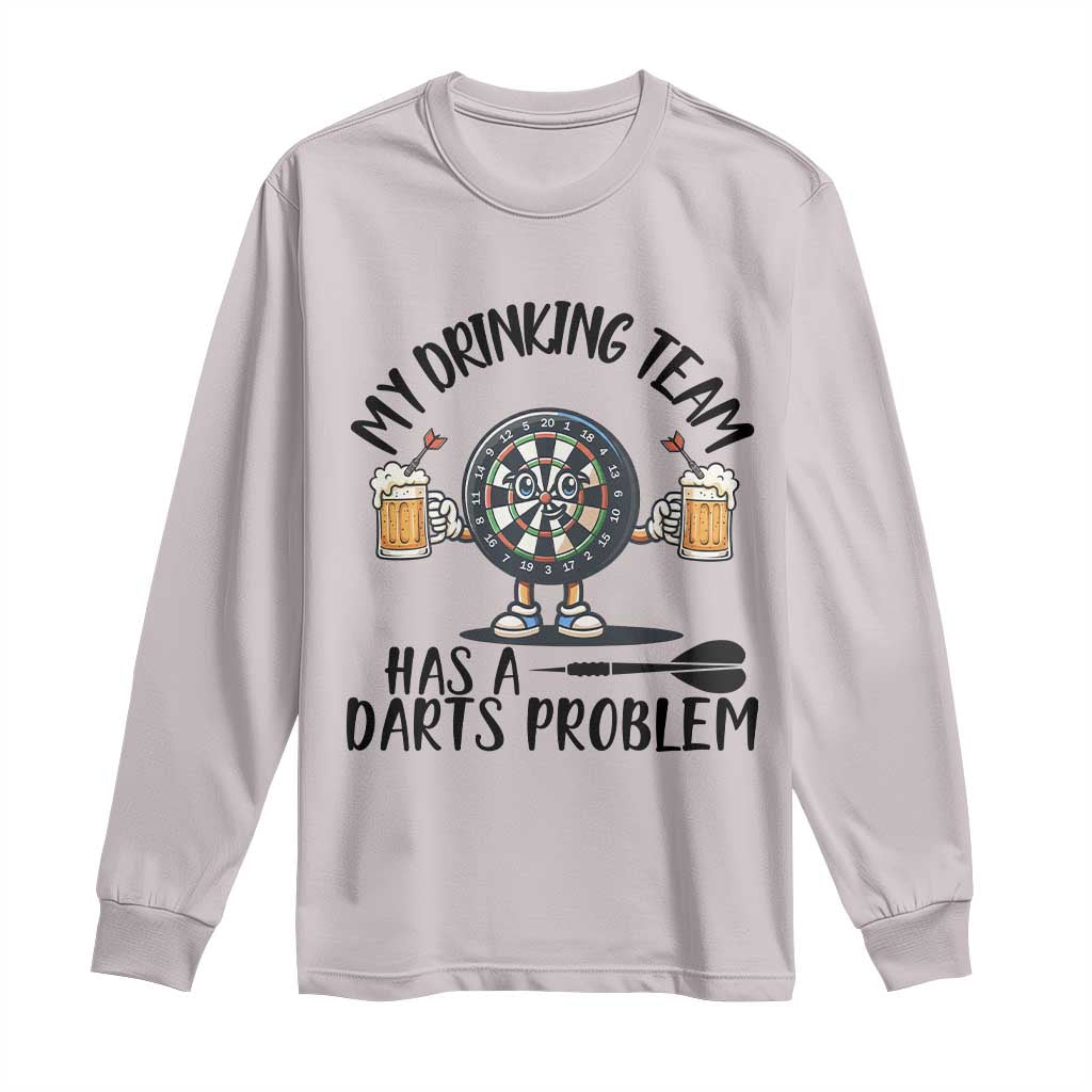 My Drinking Team Has A Darts Problem Long Sleeve Shirt Funny Darts Player Team - Wonder Print Shop