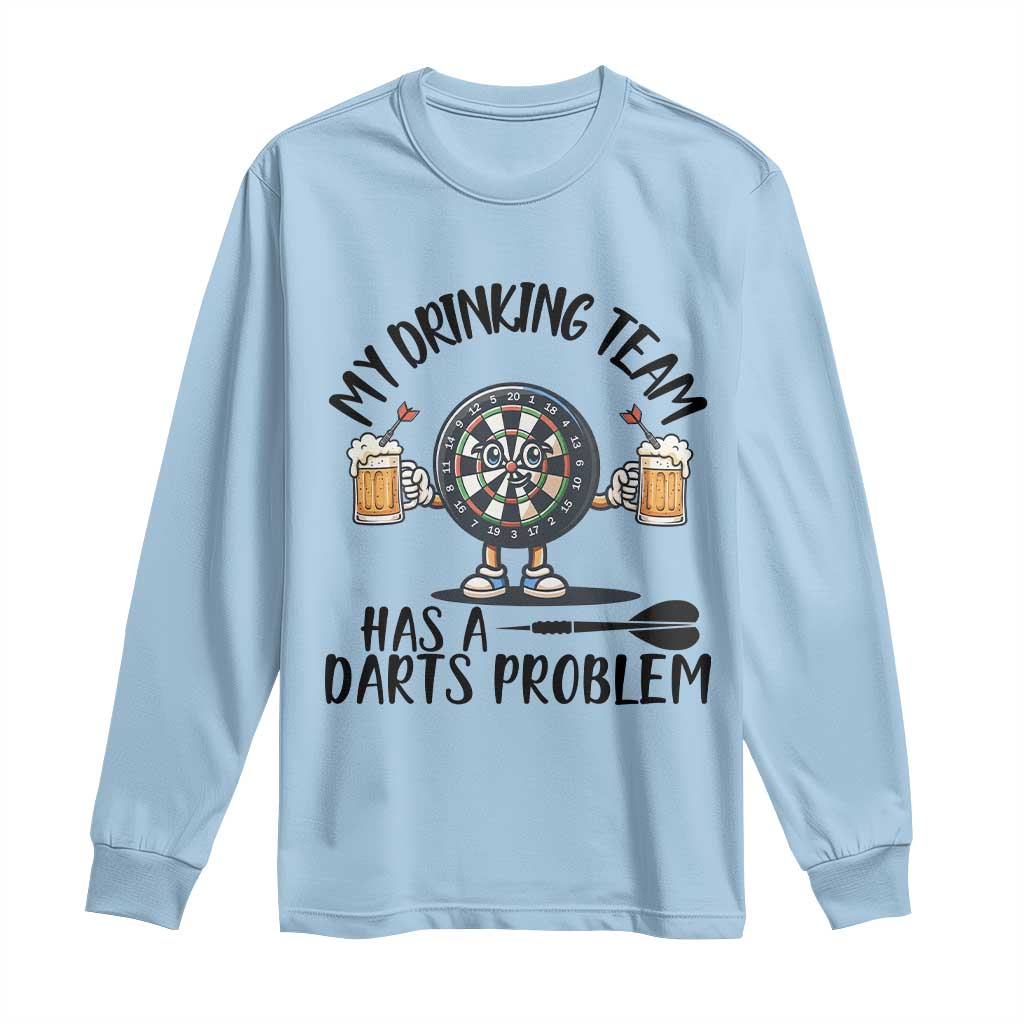 My Drinking Team Has A Darts Problem Long Sleeve Shirt Funny Darts Player Team - Wonder Print Shop