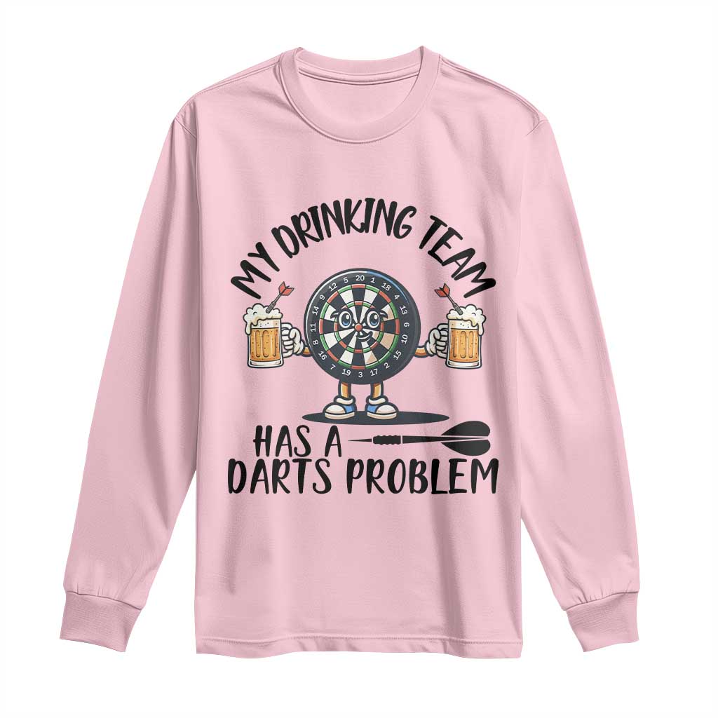 My Drinking Team Has A Darts Problem Long Sleeve Shirt Funny Darts Player Team - Wonder Print Shop
