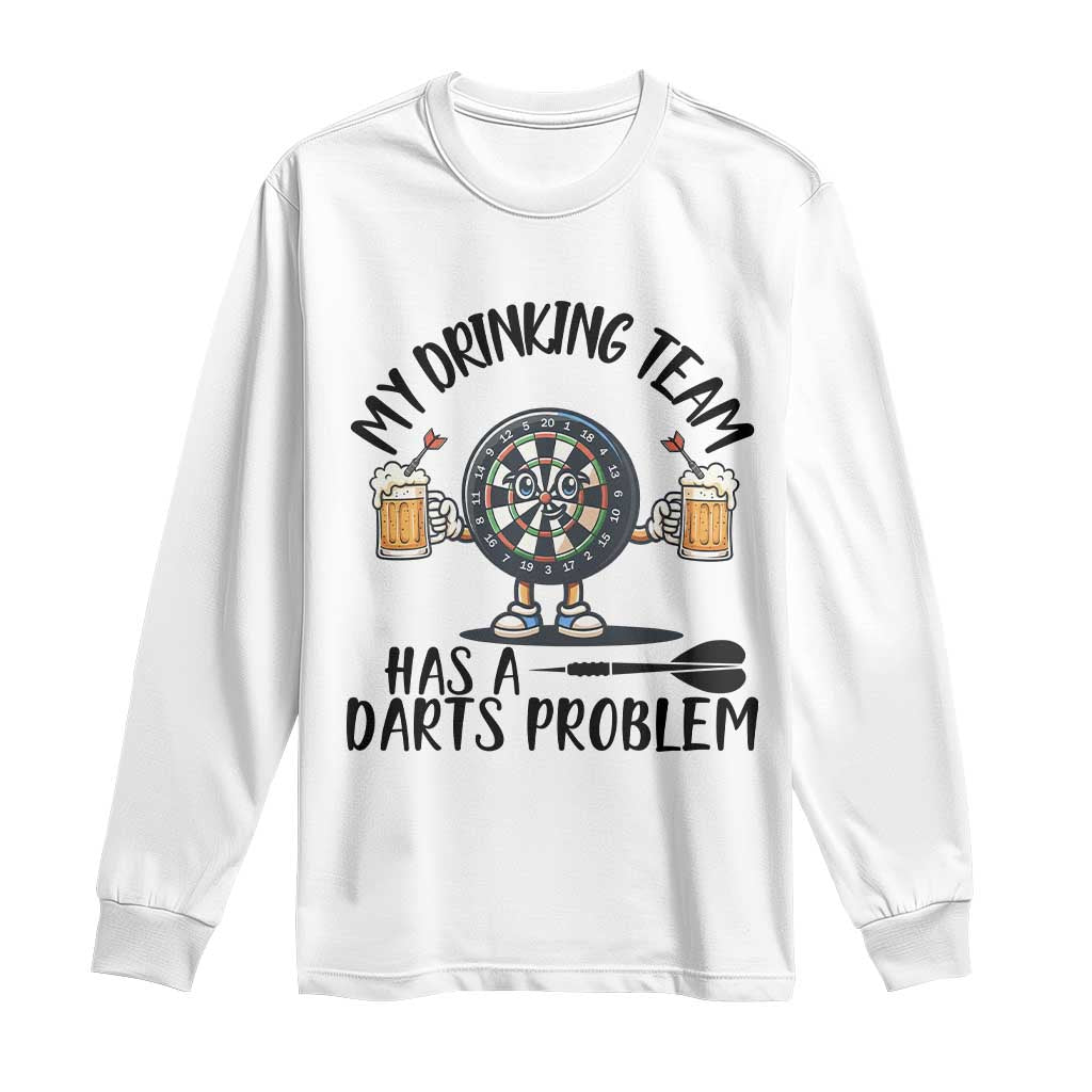 My Drinking Team Has A Darts Problem Long Sleeve Shirt Funny Darts Player Team - Wonder Print Shop