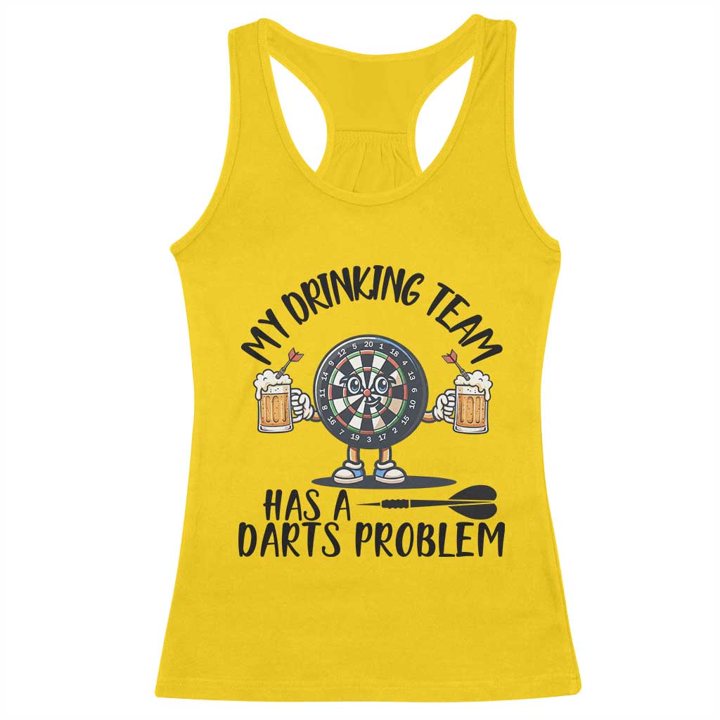 My Drinking Team Has A Darts Problem Racerback Tank Top Funny Darts Player Team - Wonder Print Shop