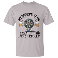 My Drinking Team Has A Darts Problem T Shirt Funny Darts Player Team - Wonder Print Shop