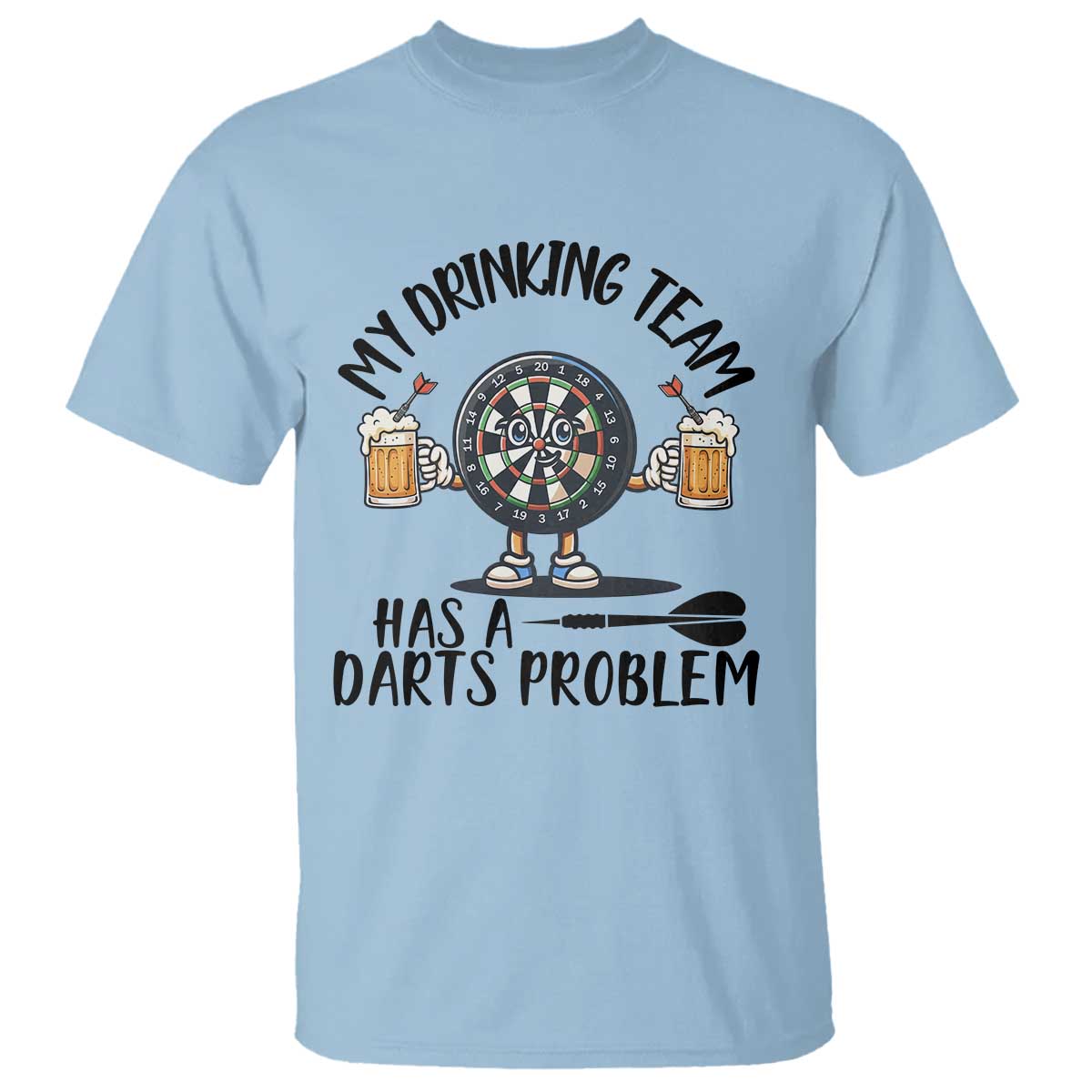 My Drinking Team Has A Darts Problem T Shirt Funny Darts Player Team - Wonder Print Shop