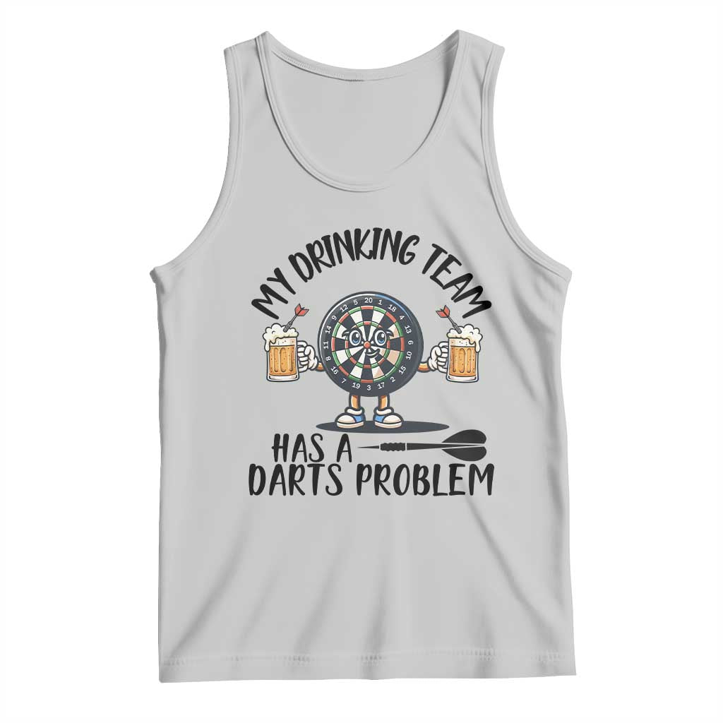 My Drinking Team Has A Darts Problem Tank Top Funny Darts Player Team - Wonder Print Shop