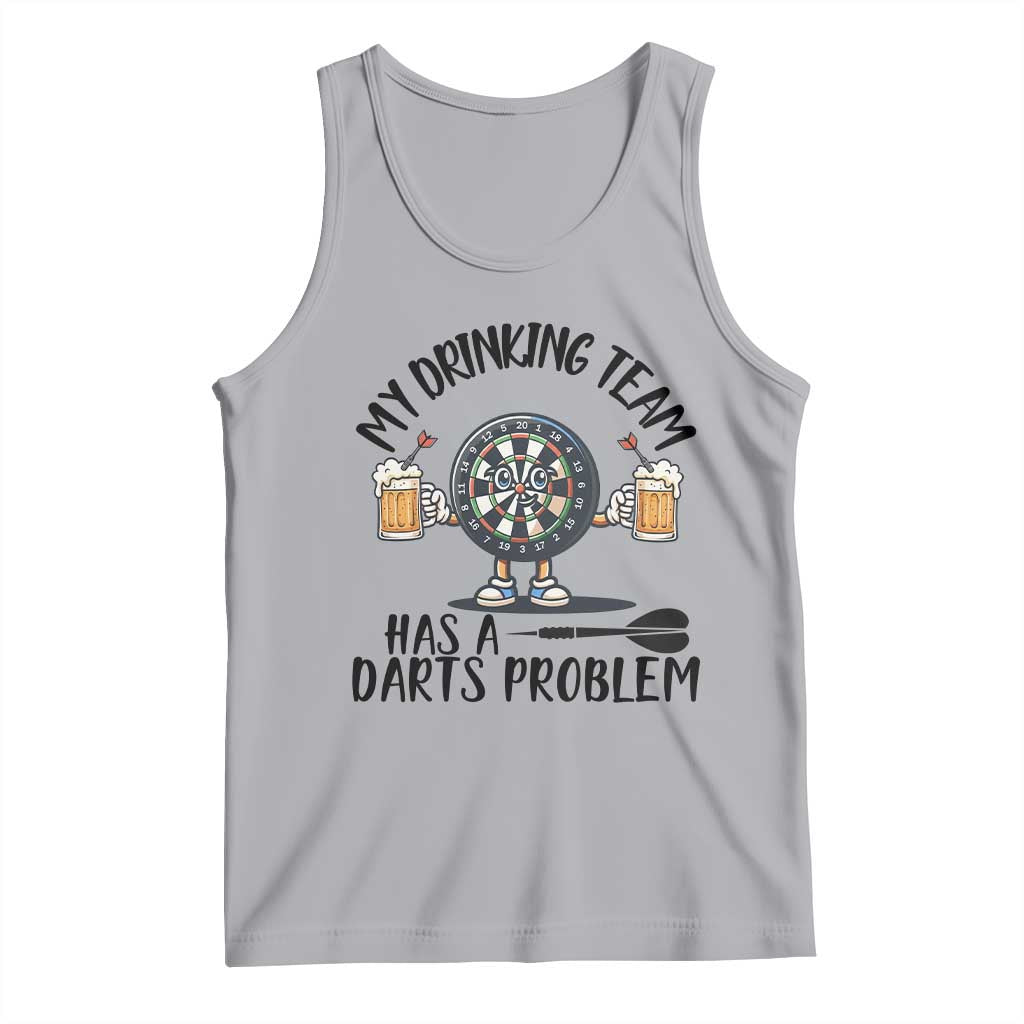 My Drinking Team Has A Darts Problem Tank Top Funny Darts Player Team - Wonder Print Shop