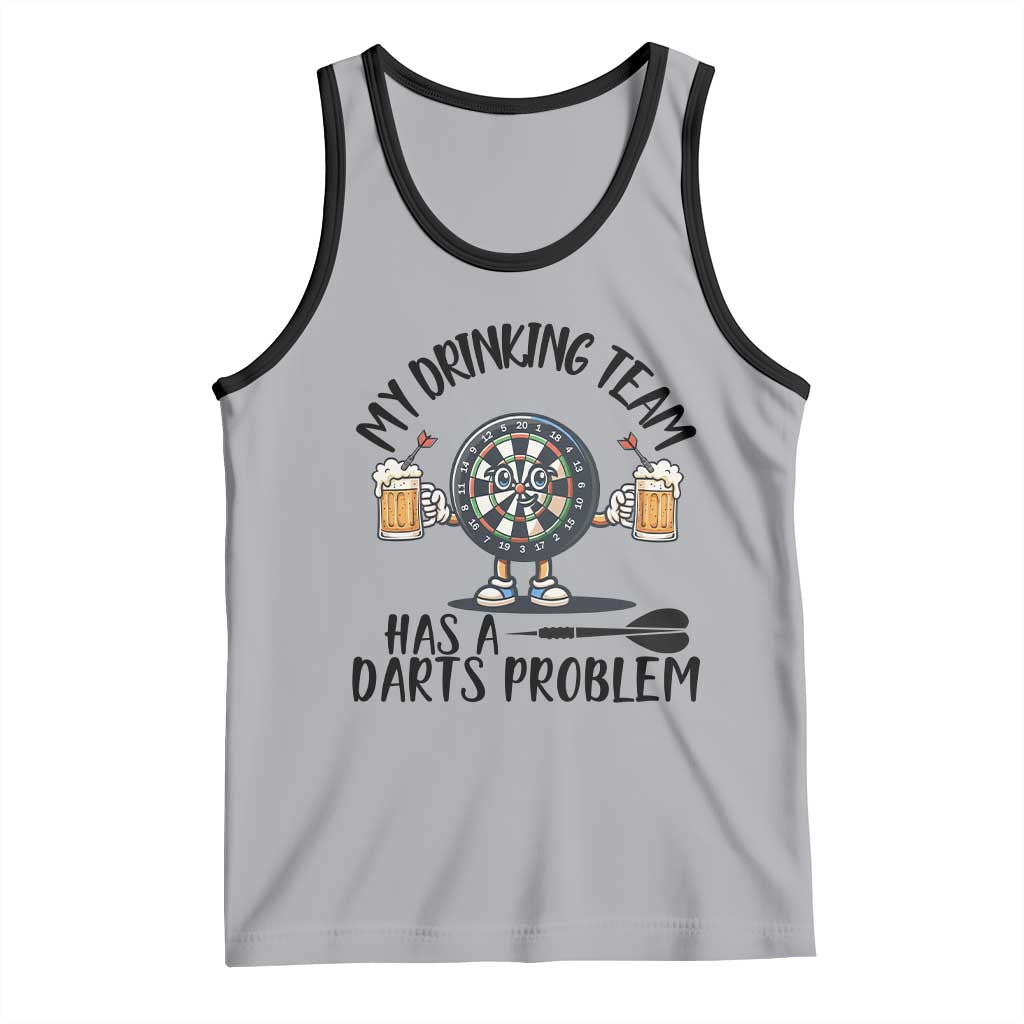 My Drinking Team Has A Darts Problem Tank Top Funny Darts Player Team - Wonder Print Shop
