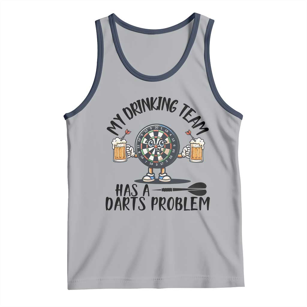 My Drinking Team Has A Darts Problem Tank Top Funny Darts Player Team - Wonder Print Shop