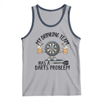 My Drinking Team Has A Darts Problem Tank Top Funny Darts Player Team - Wonder Print Shop