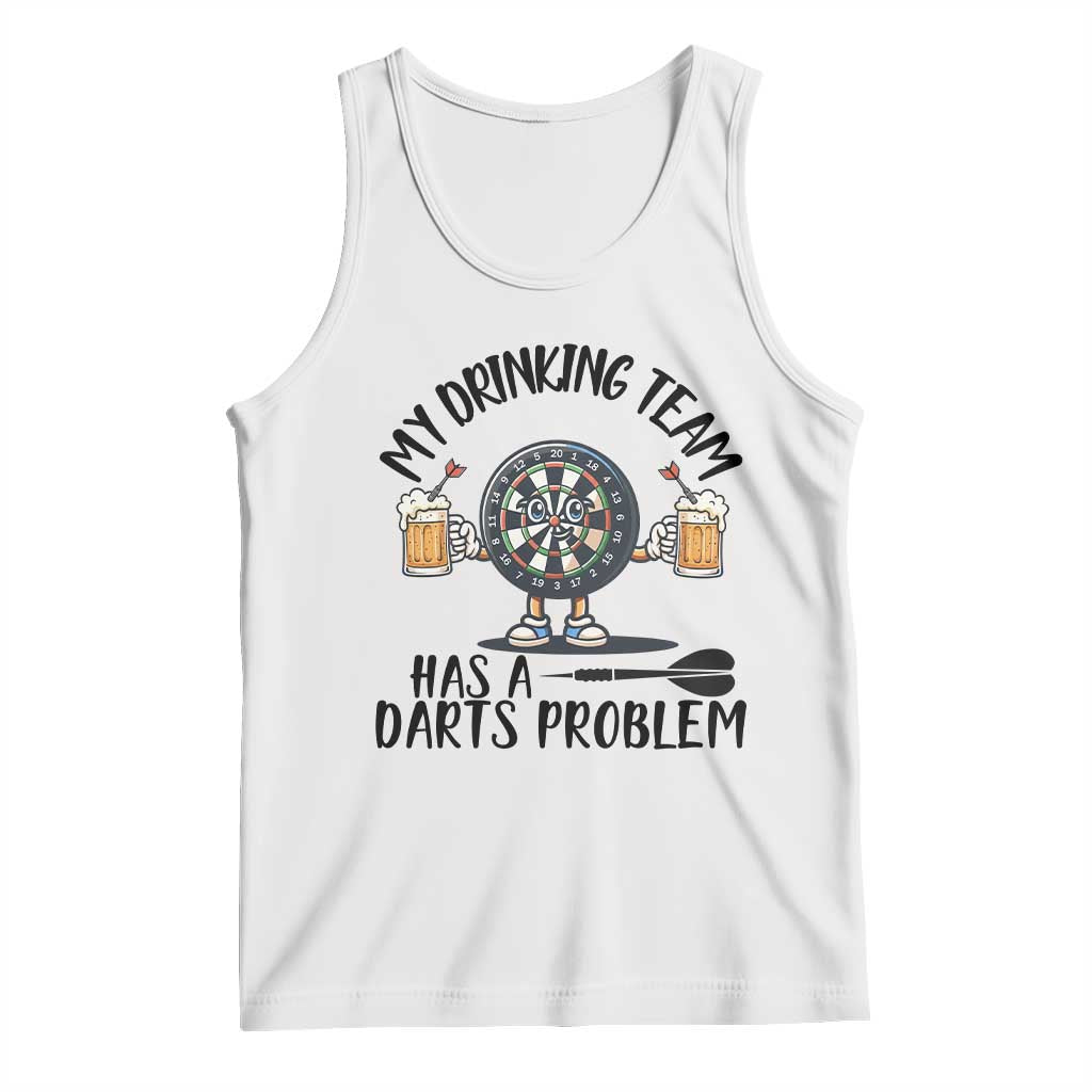 My Drinking Team Has A Darts Problem Tank Top Funny Darts Player Team - Wonder Print Shop