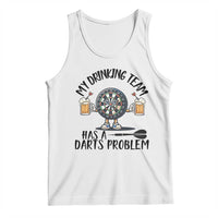 My Drinking Team Has A Darts Problem Tank Top Funny Darts Player Team - Wonder Print Shop