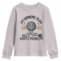 My Drinking Team Has A Darts Problem Youth Sweatshirt Funny Darts Player Team - Wonder Print Shop